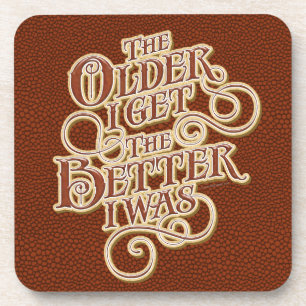 Older Better Coaster