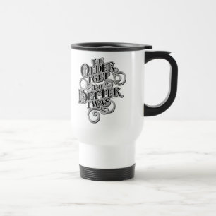 Older Better Travel Mug