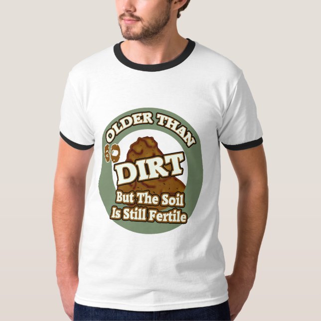Older Than Dirt 60th Birthday Gifts T-Shirt (Front)