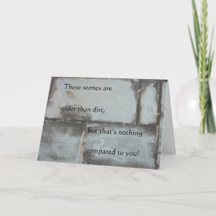 Older Than Dirt Birthday Card