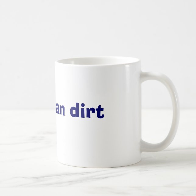 Older than dirt coffee mug (Right)