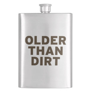 Older than Dirt Hip Flask