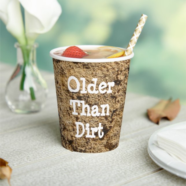 Older Than Dirt Paper Cups (Insitu)