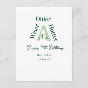 older wiser hotter Happy 40th birthday green bold Postcard