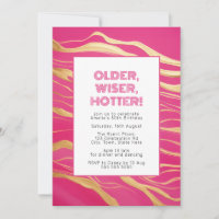 Older, Wiser, Hotter Hot Pink & Faux Gold