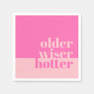 Older, Wiser, Hotter Minimal Bold Pink Birthday Napkin