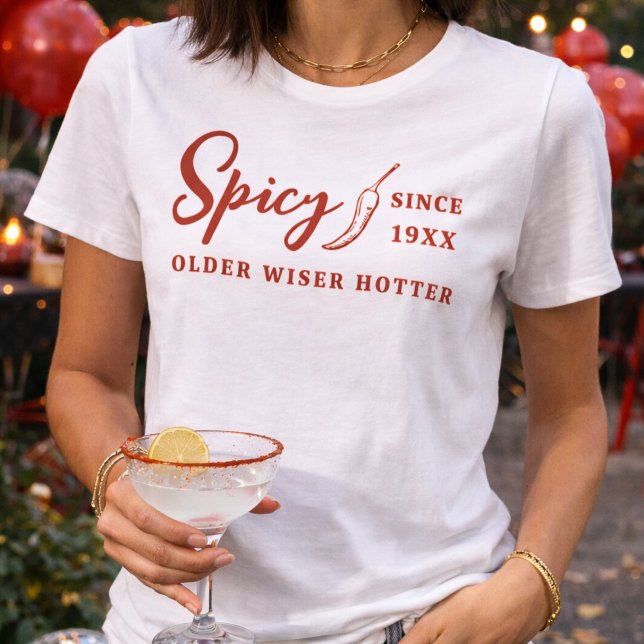 Older Wiser Hotter Red Spicy Chili Pepper Custom T-Shirt (Creator Uploaded)
