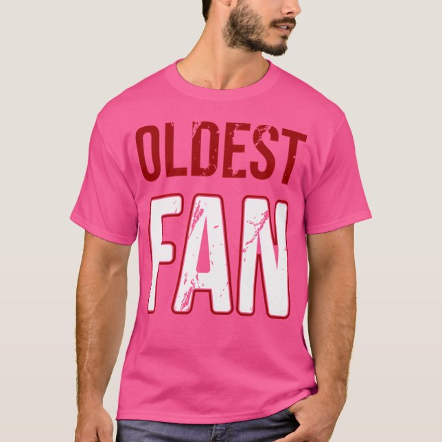 Oldest Fan T-Shirt (Front)