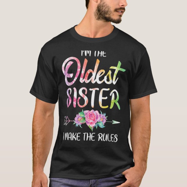 Oldest Sister  I Make The Rules  Matching Sibling T-Shirt (Front)