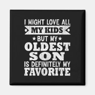 Oldest Son Is My Favourite Child Funny Fathers Day Magnet