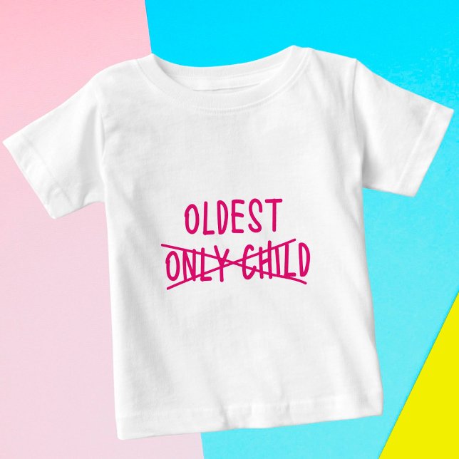 Oldest with Only Child Crossed Out Baby T-Shirt (Creator Uploaded)