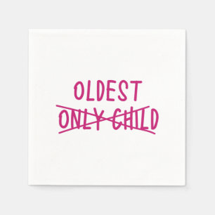 Oldest with Only Child Crossed Out Napkin