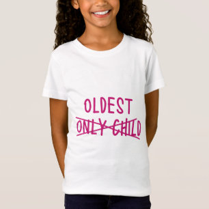 Oldest with Only Child Crossed Out T-Shirt