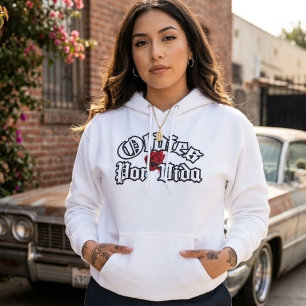 Oldies por vida   hoodie