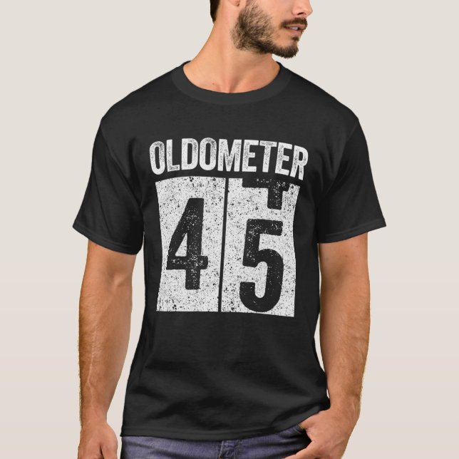 Oldometer 45 45Th Birthday Gift T-Shirt (Front)