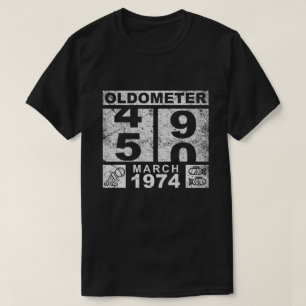 Oldometer 50, March 1974, 50th Birthday T-Shirt