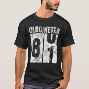 Oldometer 80-81 Yrs Old Man Woman Bday Graphic 81S T-Shirt