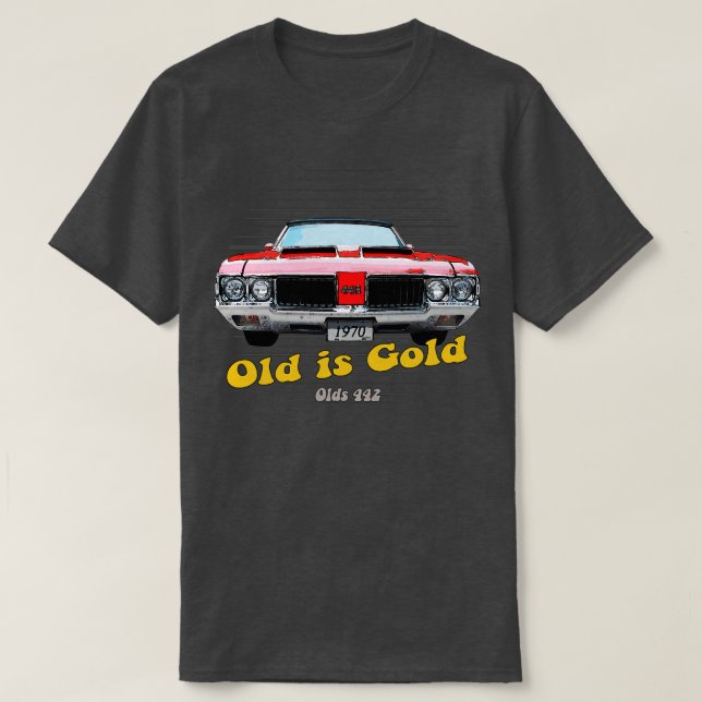 Olds 442 American Muscle  Old is Gold T-Shirt (Design Front)