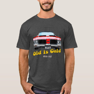 Olds 442 American Muscle Old is Gold T-Shirt