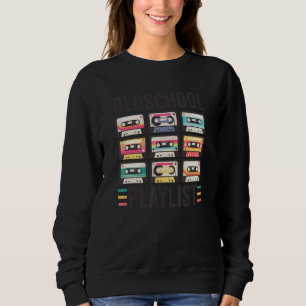 Oldschool Playlist 80s 90s Cassettes Mixtape Retr Sweatshirt