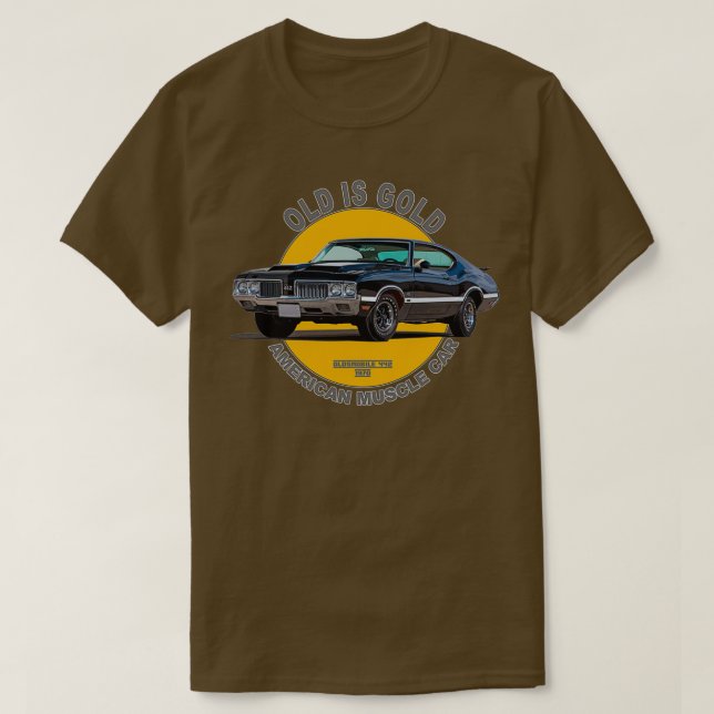 Oldsmobile 442 American Muscle Car 60s 70s Old is  T-Shirt (Design Front)