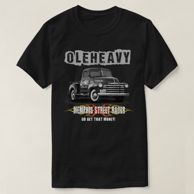 Ole Heavy Truck Street Racer Memphis Go Get That M T-Shirt (Design Front)