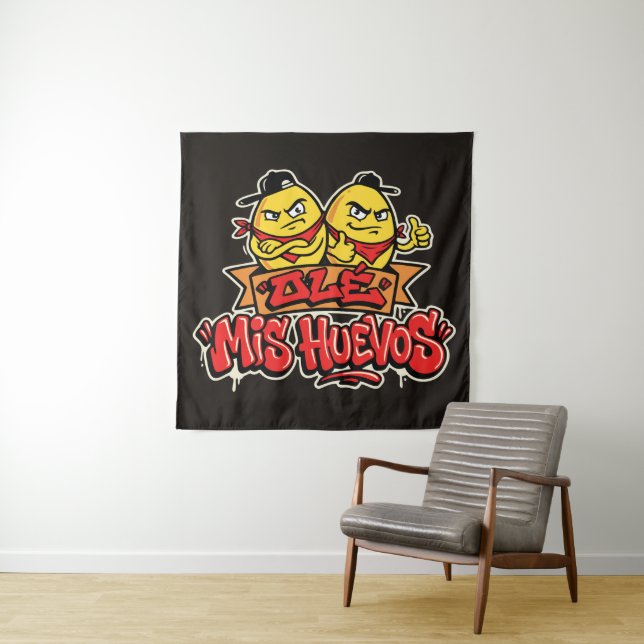 Ole mis huevos 2 tapestry (In Situ)