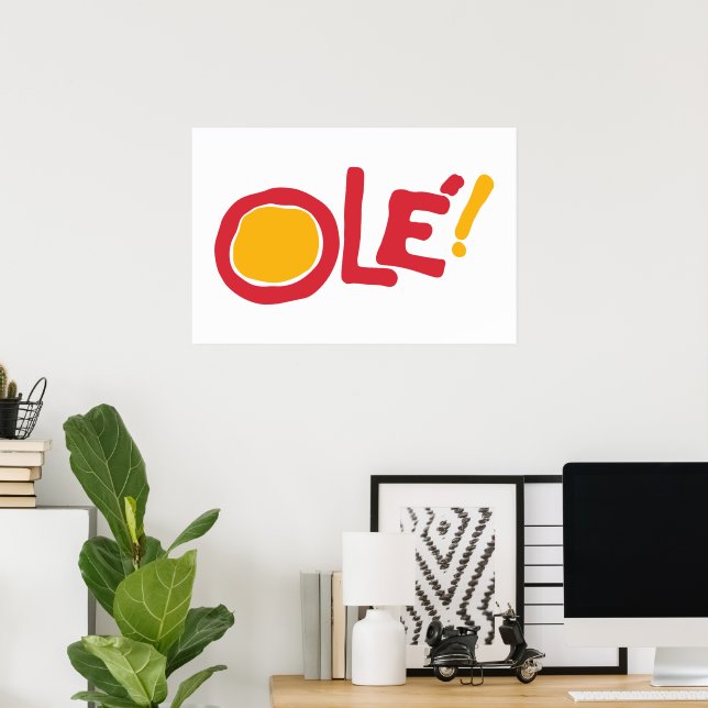 Ole! Poster (Home Office)