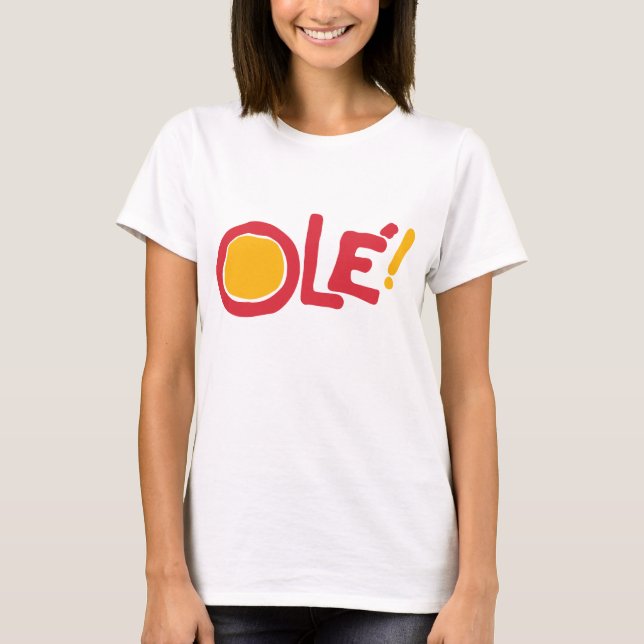 Ole! T-Shirt (Front)