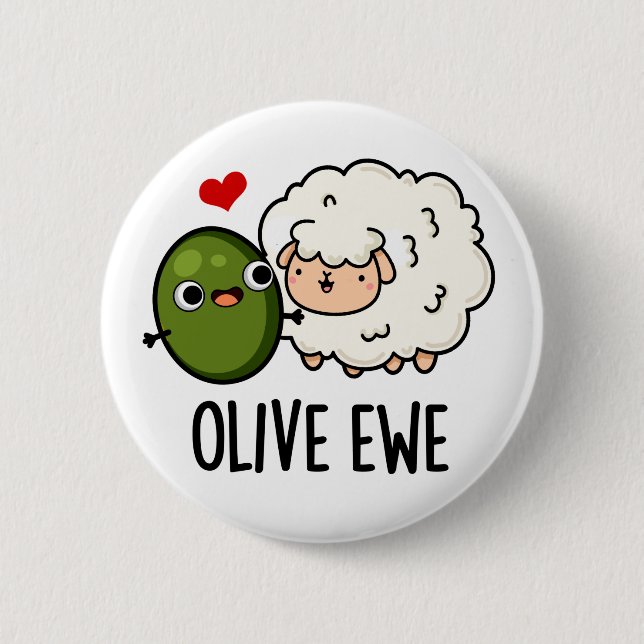 Olive Ewe Funny Love Pun 6 Cm Round Badge (Front)