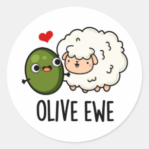 Olive Ewe Funny Love Pun  Classic Round Sticker