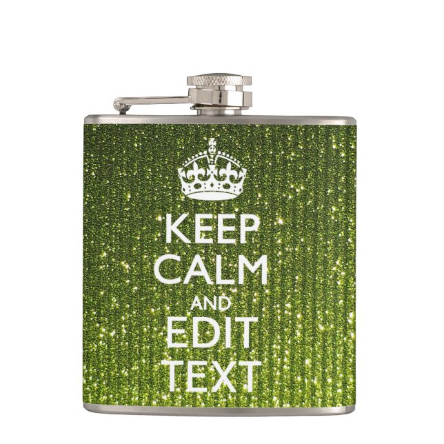 Olive Green Keep Calm Have Your Text Hip Flask (Front)