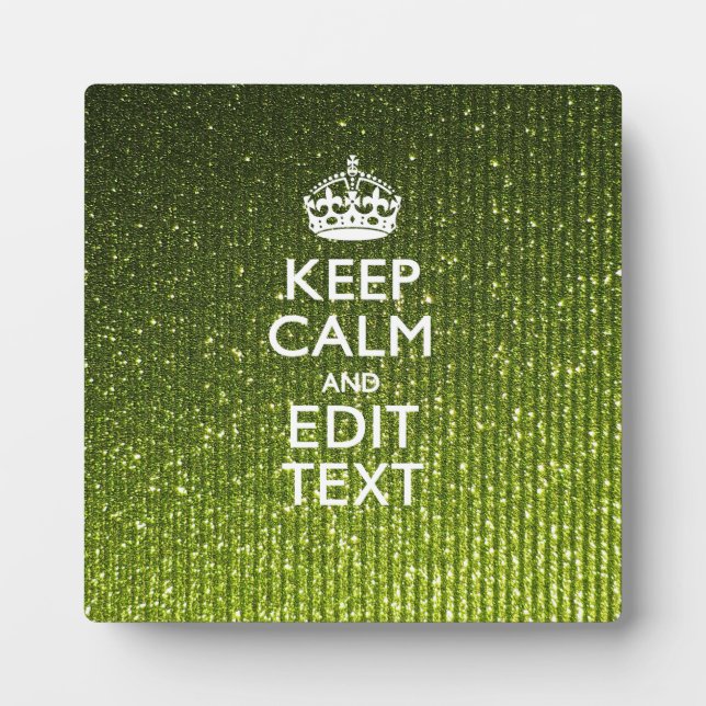 Olive Green Keep Calm Have Your Text Plaque (Front)