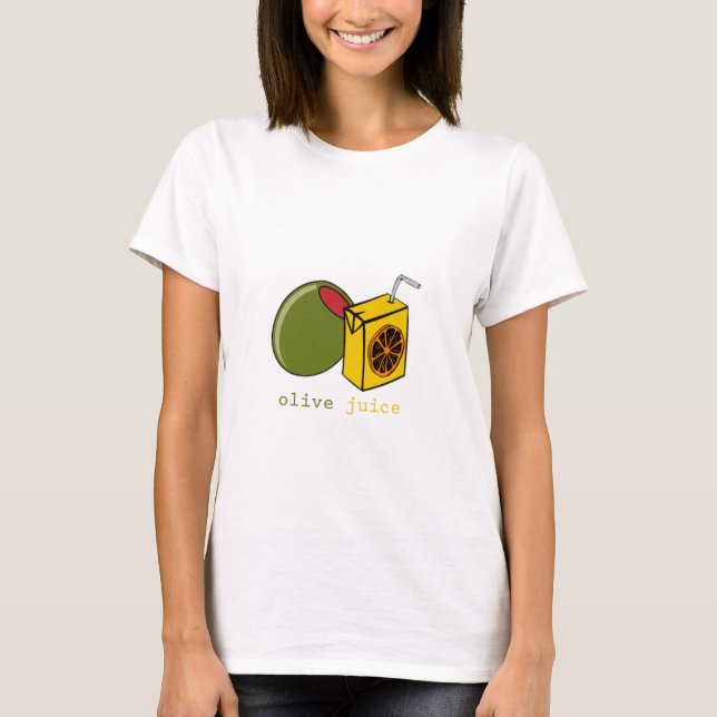 Olive Juice T-Shirt (Front)