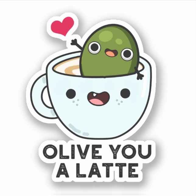 Olive You A Latte Funny Food Pun  (Front)