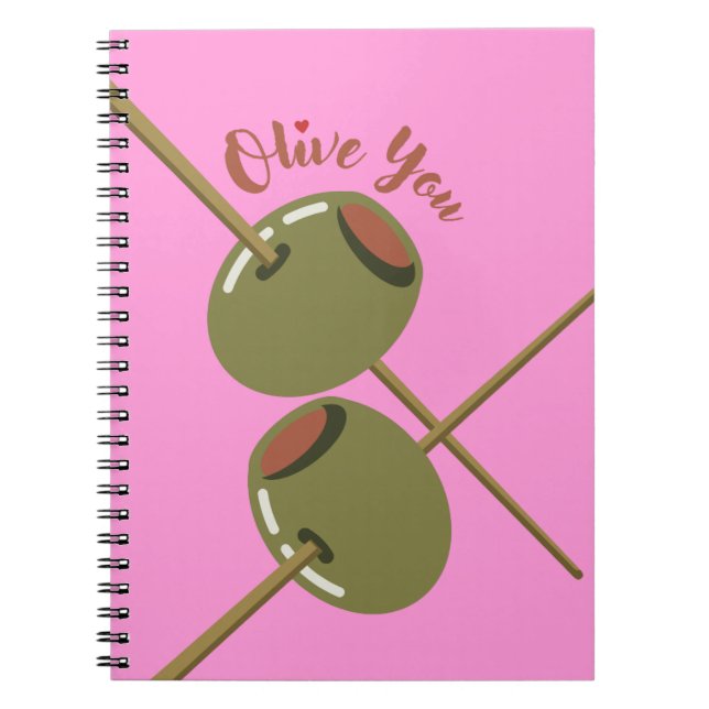 Olive You Cute Pink Spiral Notebook | Funny Olive  (Front)