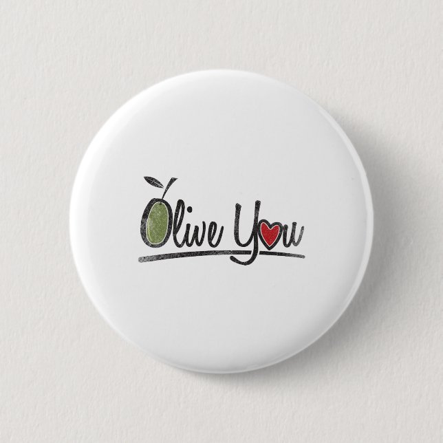 Olive You - Love Pun  6 Cm Round Badge (Front)