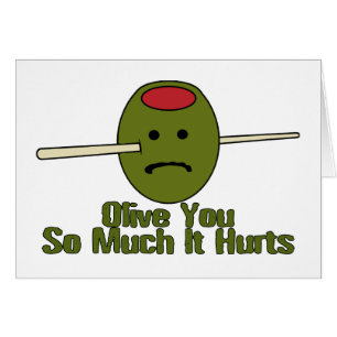 Olive You So Much It Hurts
