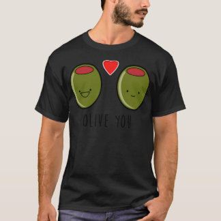 Olive You T-Shirt