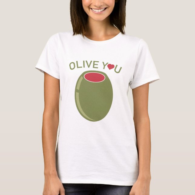 Olive You T-Shirt (Front)