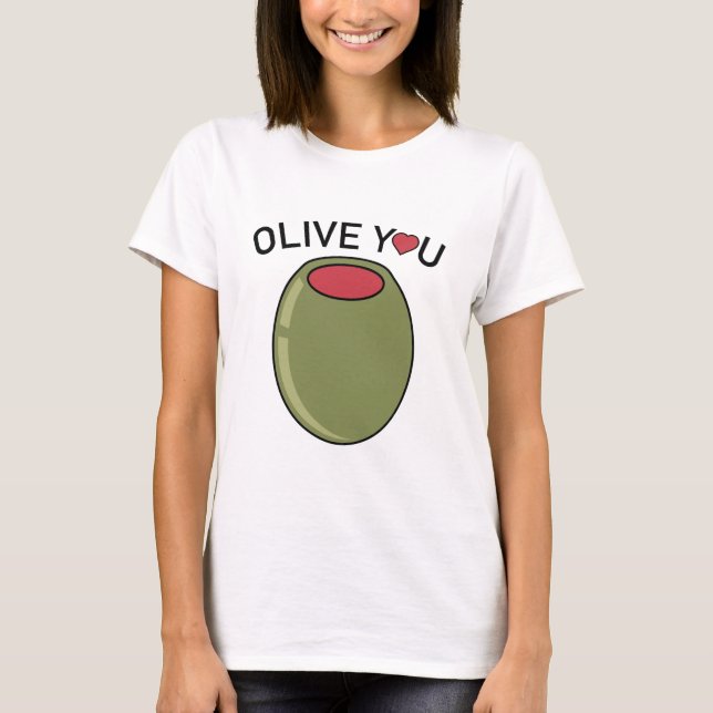 Olive You T-Shirt (Front)