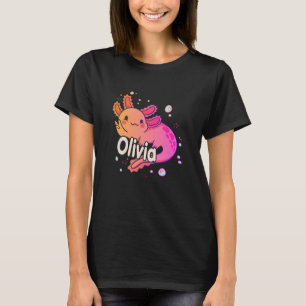 OLIVIA - Beautiful girl name with adorable AXOLOTL T-Shirt
