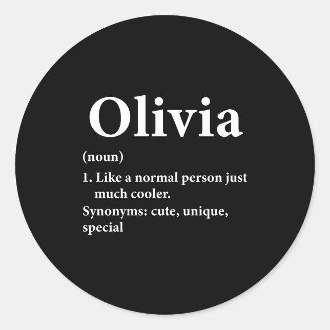 Olivia Name Definition Funny D  Classic Round Sticker (Front)
