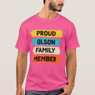 Olson Surname Proud Family Member Olson T-Shirt
