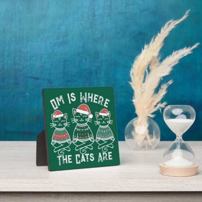 Om Is Where the Cats Are Festive Plaque (Insitu)