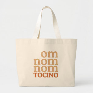 OM NOM NOM mmm... TOCINO Large Tote Bag
