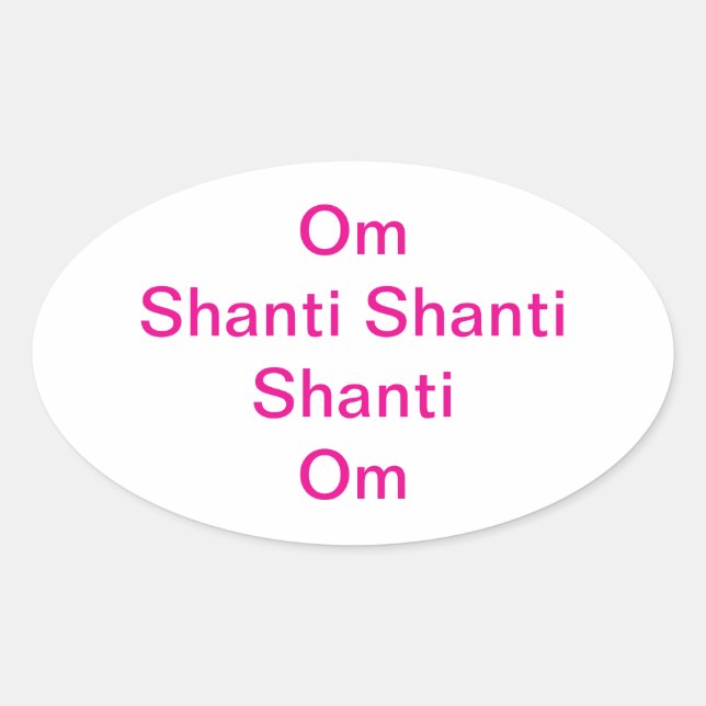 Om Shanti Shanti Shanti Hankamer Artjunkhaus Yoga Oval Sticker (Front)