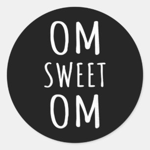 Om Sweet Om Zen Yoga Meditation Spiritual Warrior Classic Round Sticker