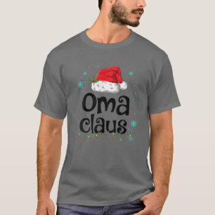 Oma Claus Christmas Pajama Family Matching Xmas T-Shirt
