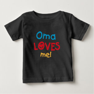 Oma Loves Me T-shirts and Gifts